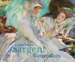 John Singer Sargent: Watercolors 0878467912 Book Cover