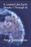 It Looked Like Earth 7689941567 Book Cover