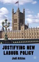 Justifying New Labour Policy 1349326844 Book Cover
