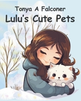 Lulu's Cute Pets B0CHL7DLJB Book Cover