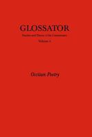 Glossator: Practice and Theory of the Commentary: Occitan Poetry 1461130670 Book Cover