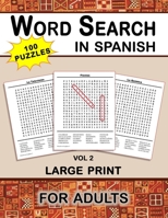 Word Search Puzzles in Spanish: Word Search Español for Adults, Volume 2 (Large Print, 100 Puzzles) (Spanish Edition) B08BDPNKMG Book Cover