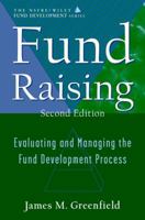 Fund Raising: Evaluating and Managing the Fund Development Process (AFP/Wiley Fund Development Series) (The Nsfre/Wiley Fund Development Series) 0471320145 Book Cover