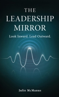 The Leadership Mirror 1970642084 Book Cover