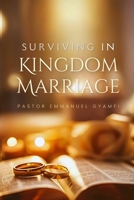 Surviving In Kingdom Marriage B0FNGS36Q4 Book Cover