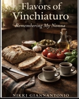 Flavour of Vinchiaturo- Remembering My Nonna B0GZ5FL9WK Book Cover