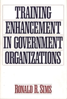 Training Enhancement in Government Organizations 0899307574 Book Cover