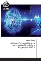 Attaque d'un algorithme de sécurisation biométrique Fingerprint SHELL 6202359153 Book Cover