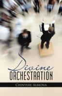 Divine Orchestration 1512793914 Book Cover