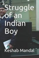 Struggle of an Indian Boy 1092235876 Book Cover