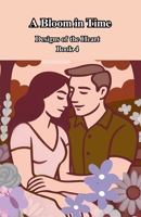A Bloom In Time (Designs of the Heart) B0FCTL3LF5 Book Cover