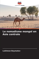 Le nomadisme mongol en Asie centrale 6139664020 Book Cover