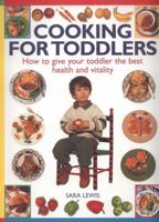 Cooking for Toddlers 1844766292 Book Cover