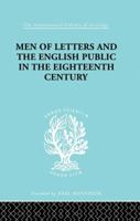 Men of Letters and the English Public in the 18th Century 1138882011 Book Cover