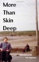 More Than Skin Deep 1412015529 Book Cover