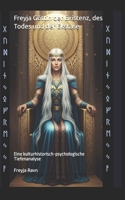 Freyja Göttin der Existenz, des Todes und der Ekstase: Eine kulturhistorisch-psychologische Tiefenanalyse (German Edition) B0FD9KZSJR Book Cover