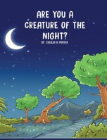 Are You a Creature of the Night? 1088004288 Book Cover