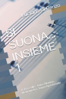 SI SUONA... INSIEME 1: A. Piazzolla - Adios Nonino, Neurometrò, Tango Apasionado B08R9FXS7B Book Cover