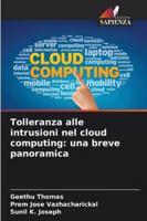 Tolleranza alle intrusioni nel cloud computing: una breve panoramica (Italian Edition) 6208946603 Book Cover