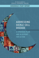 Addressing Sickle Cell Disease: A Strategic Plan and Blueprint for Action 030966960X Book Cover