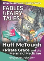 Huff McTough and Pirate Grace and the Mermaid Medicine 1999752341 Book Cover