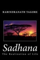 Sadhana: The Realization of Life 0385510470 Book Cover