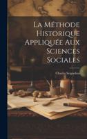 La méthode Historique Appliquée Aux Sciences Sociales 1019622733 Book Cover