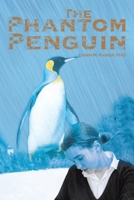 The Phantom Penguin 0595142931 Book Cover