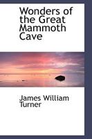 Wonders of the Great Mammoth Cave 117221798X Book Cover