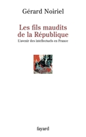 Les fils maudits de la République: L'avenir des intellectuels en France (Histoire de la Pensée, 26) (French Edition) 2213610649 Book Cover
