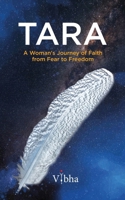 TARA: A Woman's Journey of Faith from Fear to Freedom 3948615268 Book Cover