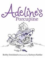 Adeline's Porcupine 080104507X Book Cover