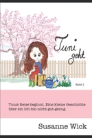 Tuni geht: oder: Wie aus einem Ichbinnichtgutgenug ein Gutoso wird B0BC6BZ2TX Book Cover