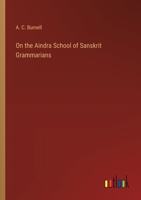 On the Aindra School of Sanskrit Grammarians 3385235871 Book Cover