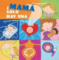 ¿Mamá sólo hay una? 8416648832 Book Cover