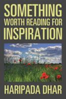 Something Worth Reading for Inspiration 154342712X Book Cover
