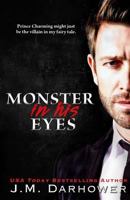 Monster in His Eyes 1497585368 Book Cover