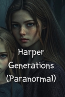 Harper Generations (Paranormal) B0DRSX3F5Z Book Cover