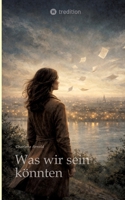 Was wir sein könnten (German Edition) 3384809645 Book Cover