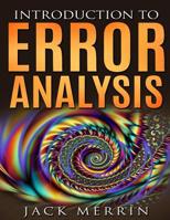 Introduction to Error Analysis: The Science of Measurements, Uncertainties, and Data Analysis 1975906659 Book Cover