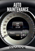 Auto Maintenance Logbook: Versatile - Regular follow-up - Track of repairs - Up to date maintenance - Record - Mileage log - Vehicles - Cars - Motorcycles - Trucks - SUVs - Coaches - Buses - Campervan 1672262070 Book Cover