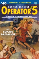 Operator 5 #40: The Suicide Battalion 1618277278 Book Cover