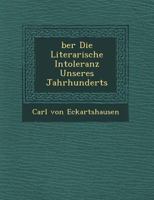 Ber Die Literarische Intoleranz Unseres Jahrhunderts 1249523729 Book Cover