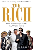 The Rich: From Slaves to Super-Yachts: A 2,000-Year History 1408704269 Book Cover