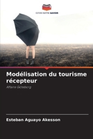Modélisation du tourisme récepteur (French Edition) 6209554237 Book Cover