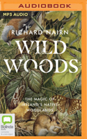 Wild Woods: An Irish Forest Returns to Nature 1867502917 Book Cover