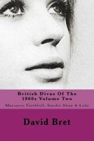 British Divas of the 1960s Volume Two: Marianne Faithfull, Sandie Shaw & Lulu 1543269249 Book Cover
