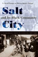 Salt City and Its Black Community: A Sociological Study of Syracuse, New York (Sociology) 0815631804 Book Cover