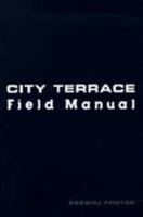 City Terrace Field Manual: Field Manual 1885030193 Book Cover