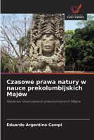 Czasowe prawa natury w nauce prekolumbijskich Majów (Polish Edition) 6208598508 Book Cover